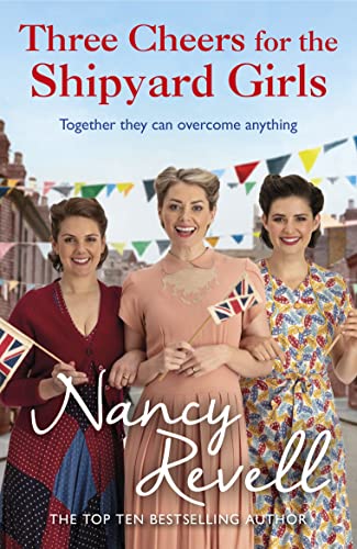 Three Cheers for the Shipyard Girls: The Shipyard Girls Series Book 12 von Penguin