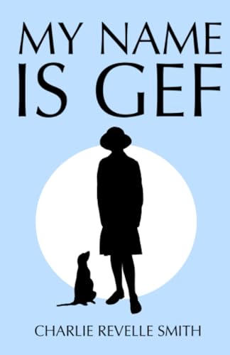 My Name is Gef: The Tale of a Manx Haunting von Independently published