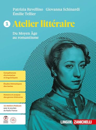 Atelier littéraire. Per le Scuole superiori. Con ebook. Con espansione online. Du Moyen Âge au Romantisme (Vol. 1) von Zanichelli