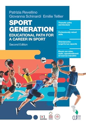 Sport generation. Educational path for a career in sport. Per le Scuole superiori. Con Contenuto digitale (fornito elettronicamente) von Clitt