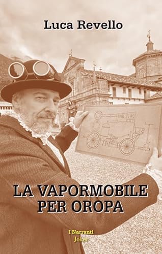 La vapormobile per Oropa (I narranti) von Joker