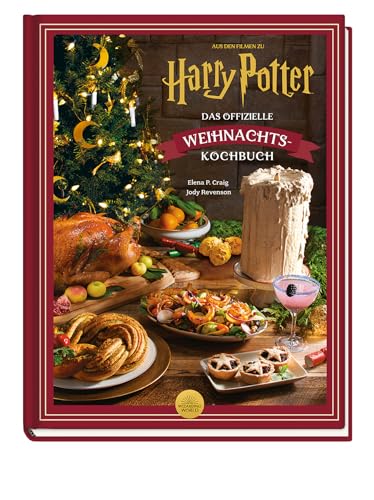 Aus den Filmen zu Harry Potter: Das offizielle Weihnachtskochbuch: Kochbuch