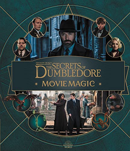 Fantastic Beasts – The Secrets of Dumbledore: Movie Magic von Bloomsbury
