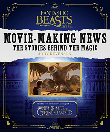 Fantastic Beasts: Wizarding World News: The Stories Behind the Magic [Lenticular Cover] von HarperCollins