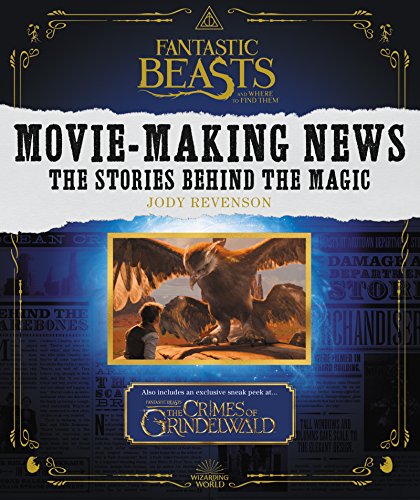 Fantastic Beasts and Where to Find Them: Movie-Making News: The Stories Behind the Magic von Harpercollins Us; Harper Design
