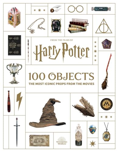 From the Films of Harry Potter: 100 Objects: The Most Iconic Props from the Movies
