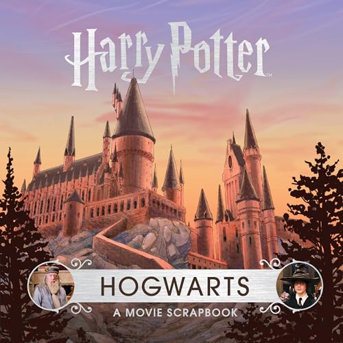 Harry Potter: Hogwarts: A Movie Scrapbook Harry Potter: Hogwarts: A Movie Scrapbook