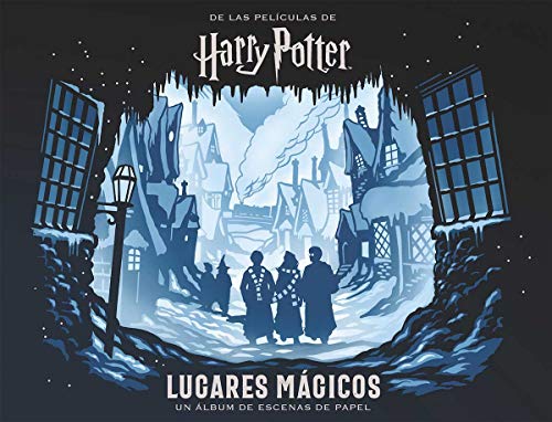 Harry Potter: lugares mágicos: Un álbum de las escenas de papel