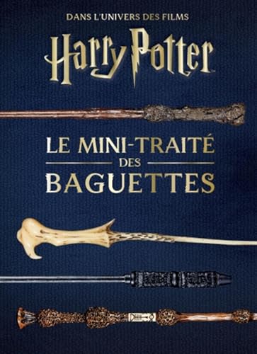 Les mini-grimoires Harry Potter T6 : le mini-traité des baguettes von HUGINN MUNINN
