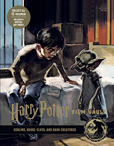 Harry Potter: The Film Vault - Volume 9: Goblins, House-Elves, and Dark Creatures von Titan Books Ltd