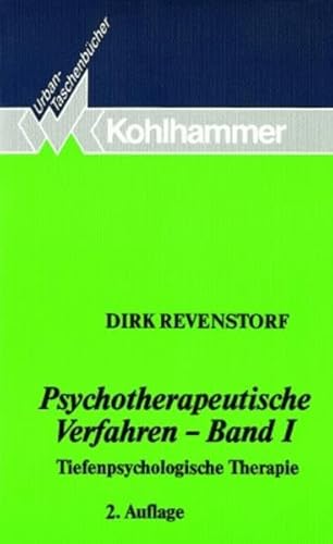 Psychotherapeutische Verfahren - Band I: Tiefenpsychologische Therapie (Urban-Taschenbücher, Band 340)
