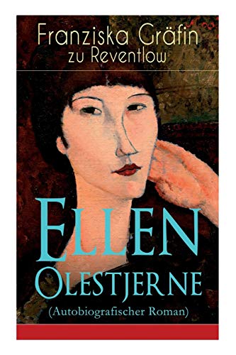 Ellen Olestjerne (Autobiografischer Roman): Bekenntnis- und Selbstfindungsbuch von E-Artnow