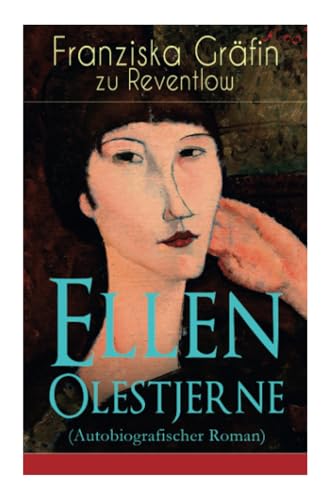 Ellen Olestjerne (Autobiografischer Roman): Bekenntnis- und Selbstfindungsbuch