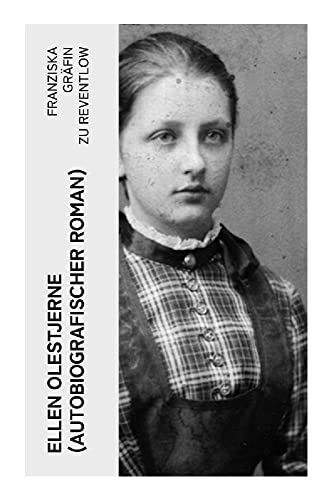 Ellen Olestjerne (Autobiografischer Roman): Bekenntnis- und Selbstfindungsbuch