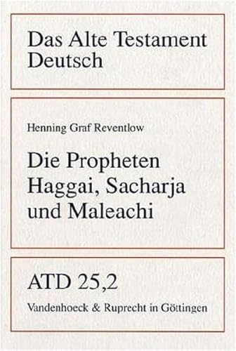 Das Alte Testament Deutsch (ATD), Tlbd.25/2 : Die Propheten Haggai, Sacharja und Maleachi (Das Alte Testament Deutsch: Neues Göttinger Bibelwerk)
