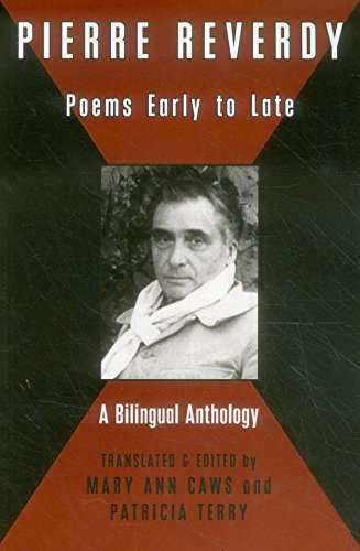 Pierre Reverdy: Poems Early to Late (Black Widow Press Translation)