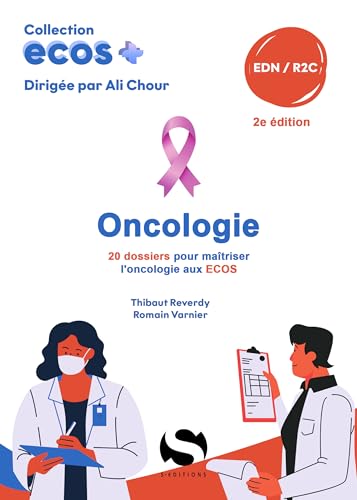 ECOS Oncologie: 20 dossiers pour maîtriser l'oncologie aux ECOS von S EDIT MILON