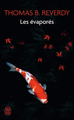 Les évaporés: Un roman japonais. Ausgezeichnet mit dem Grand prix Thyde Monnier 2013 und dem Prix Joseph Kessel 2014