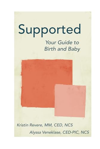 Supported: Your Guide to Birth and Baby von Praeclarus Press