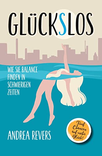 Glückslos: Wie Sie Balance finden in schwierigen Zeiten von tolino media