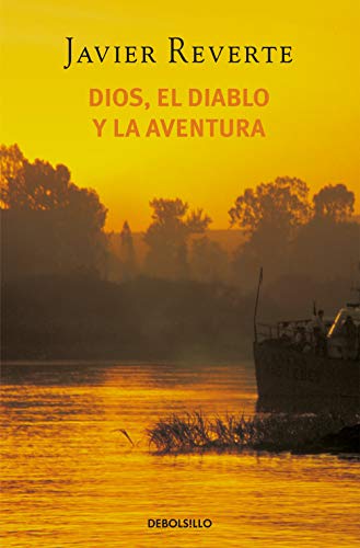 Dios, el diablo y la aventura (Best Seller) von DEBOLSILLO