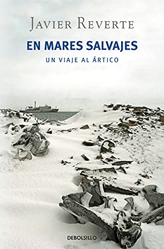 En mares salvajes: Un viaje al Ártico (Best Seller)