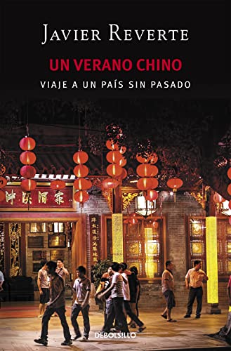 Un verano chino: Viaje a un país sin pasado (Best Seller)