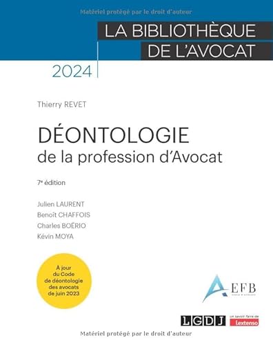 Déontologie de la profession d'avocat: À jour du Code de déontologie des avocats de juin 2023 (2024) von LGDJ