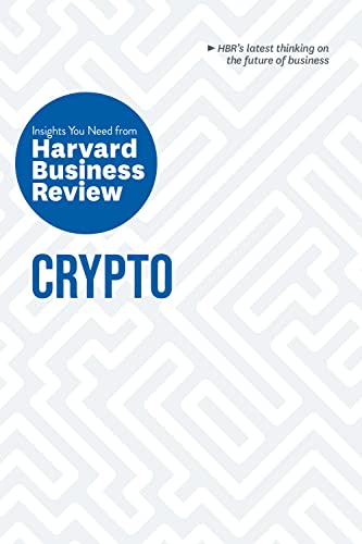 Crypto: The Insights You Need from Harvard Business Review (HBR Insights Series) von Harvard Business Review Press