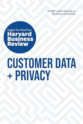 Customer Data and Privacy: The Insights You Need from Harvard Business Review (HBR Insights Series) von Harvard Business Review Press