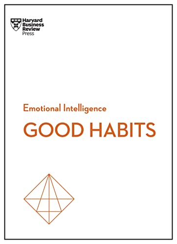Good Habits (HBR Emotional Intelligence Series) von Harvard Business Review Press