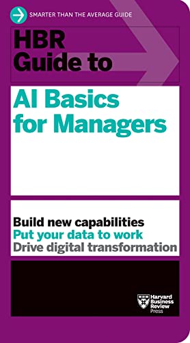 HBR Guide to AI Basics for Managers HBR Guide to AI Basics for Managers von Harvard Business Review Press