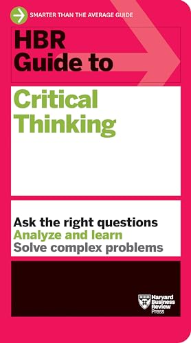 HBR Guide to Critical Thinking von Harvard Business Review Press