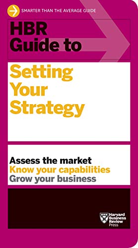 HBR Guide to Setting Your Strategy HBR Guide to Setting Your Strategy von Harvard Business Review Press