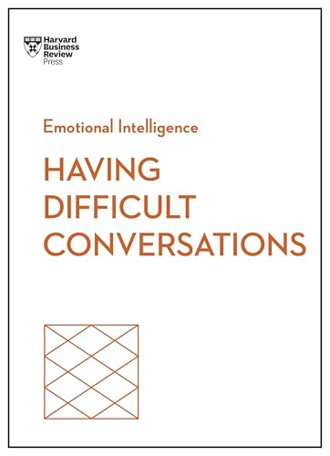 Having Difficult Conversations (HBR Emotional Intelligence Series) von Harvard Business Review Press