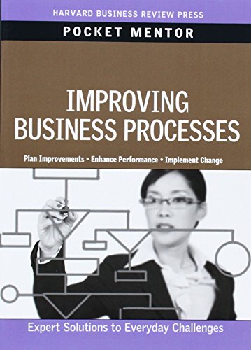 Improving Business Processes (Pocket Mentor)