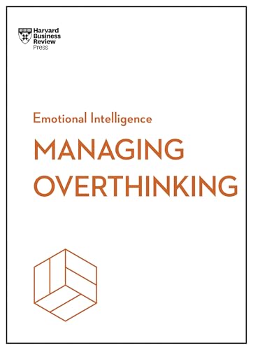 Managing Overthinking (HBR Emotional Intelligence Series) von Harvard Business Review Press