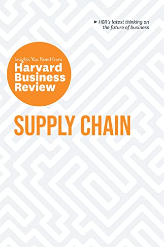 Supply Chain: The Insights You Need from Harvard Business Review (HBR Insights Series)