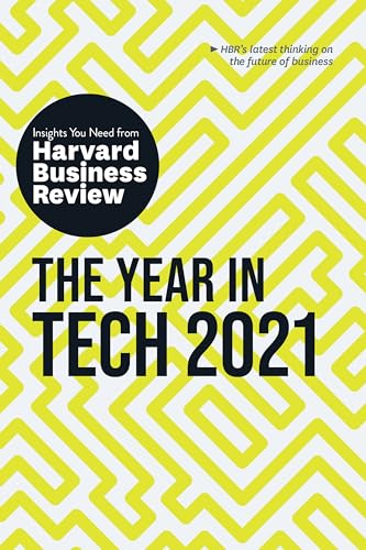 Year in Tech, 2021: The Insights You Need from Harvard Business Review (HBR Insights Series)