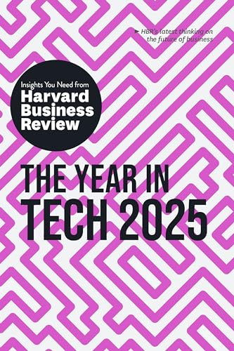 The Year in Tech, 2025: The Insights You Need from Harvard Business Review (HBR Insights Series) von Harvard Business Review Press