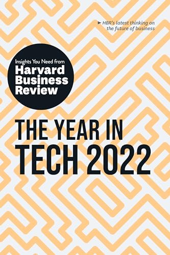 The Year in Tech 2022: The Insights You Need from Harvard Business Review: The Insights You Need from Harvard Business Review (HBR Insights Series) von Ingram Publisher Services