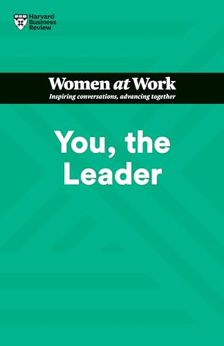 You, the Leader (HBR Women at Work Series)