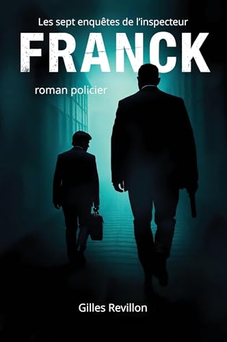 Les sept enquêtes de l'inspecteur Franck Les sept enquêtes de l'inspecteur Franck von STYLIT