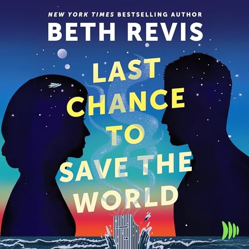 Last Chance to Save the World (Chaotic Orbits, 3) von Blackstone Publishing