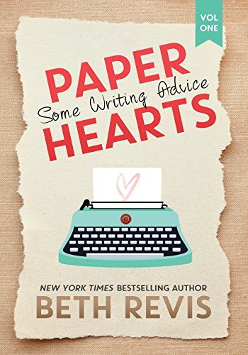 Paper Hearts, Volume 1: Some Writing Advice von Scripturient Books