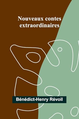 Nouveaux contes extraordinaires von Alpha Edition