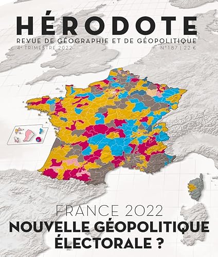 Hérodote 187 - France 2022 : nouvelle géopolitique électorale ? von LA DECOUVERTE