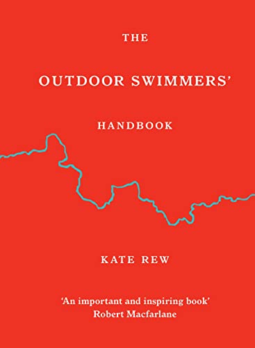 The Outdoor Swimmers' Handbook: Collected Wisdom on the Art, Sport and Science of Outdoor Swimming von Rider
