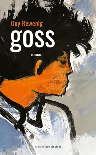 Goss: Roman von Éditions Guy Binsfeld