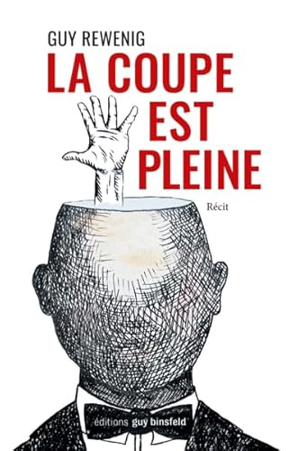 La coupe est pleine: Récit von Éditions Guy Binsfeld